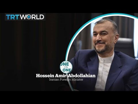 One on One Iranian Foreign Minister Hossein Amir-Abdollahian